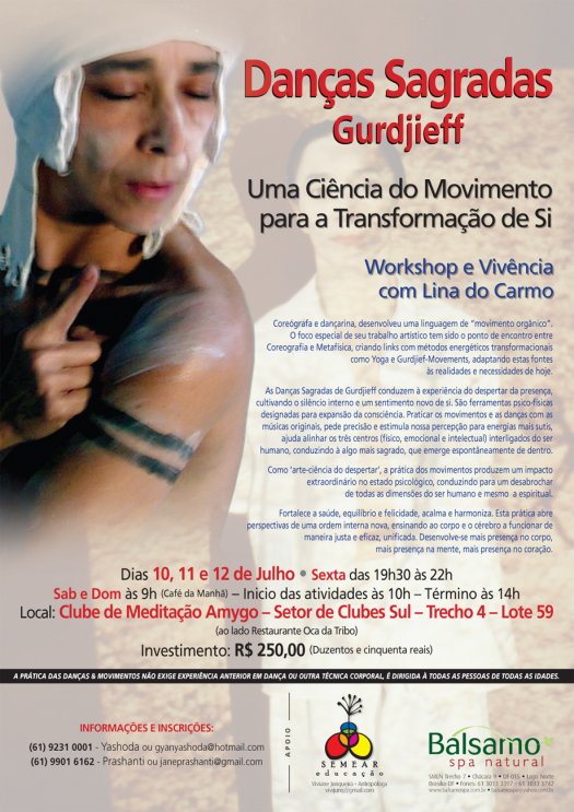 Gurdjieff Sacred Dances - "Uma ciência para transformação de si" - Brasília (Brasil), dias 10, 11 e 12 de Julho 2009      