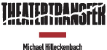 Theatertransfer Michael Hilleckenbach Theatertransfer Michael Hilleckenbach